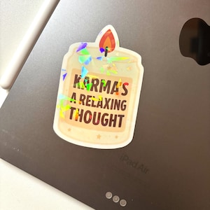Karma&#39;s a Relaxing Thought Sticker | Glossy Holographic Decal for Laptops, Notebooks, or Water Bottles | Waterproof Vinyl Stickers