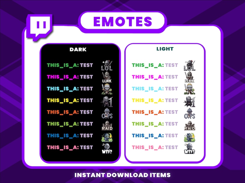 May include: A purple and white graphic with the text "EMOTES" in white. The graphic shows two columns of Twitch emotes, one labeled "DARK" and the other labeled "LIGHT". Each emote is a pixelated image of a knight with a different text overlay. The emotes in the "DARK" column have a black background, while the emotes in the "LIGHT" column have a white background. The text "THIS_IS_A: TEST" appears next to each emote.