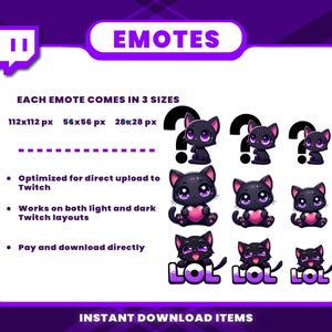 May include: Digital download graphic of cat emotes in three sizes: 112x112 px, 56x56 px, and 28x28 px. The emotes include a black cat with question marks, a heart, and the text "LOL". Optimized for Twitch.