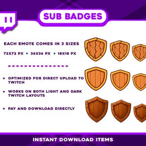 Op de afbeelding: Digitale download van Twitch sub badges in drie maten: 72x72 px, 36x36 px en 18x18 px. De badges zijn schildvormig met houten texturen. De tekst luidt "SUB BADGES" en "INSTANT DOWNLOAD ITEMS". Geoptimaliseerd voor Twitch.