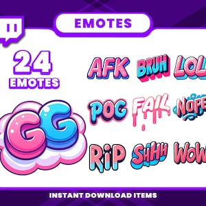 May include: A digital graphic featuring 24 emotes in a variety of colors. The emotes include words like "AFK", "BRUH", "LOL", "POG", "FAIL", "NOPE", "RIP", "SHHH", and "WOW". The image also includes the text "EMOTES" and "INSTANT DOWNLOAD ITEMS".