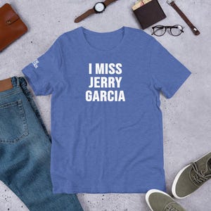 I Miss Jerry Garcia : T-Shirt