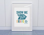 show me your brave heart show me your brave heart
