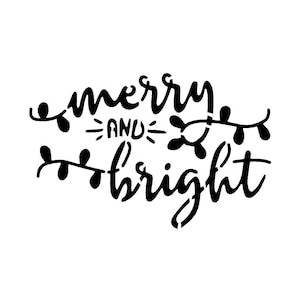 May include: Black cursive text on a white background reads "merry and bright". The words are connected with decorative elements that resemble Christmas lights. The text is a festive holiday design.