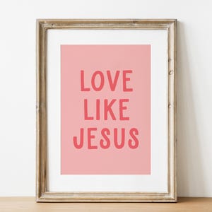 Love Like Jesus Printable Wall Art, Christian Nursery Print, Teen Bedroom Decor, Bible Verse Wall Art, Scripture Wall Print, Play Room Decor