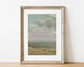 Seien Sie still und wissen Sie druckbare christliche Wandkunst, Bibel-Versdruck, Psalm 46:10 druckbares Schriftplakat, Vintage Landschaftsmalerei