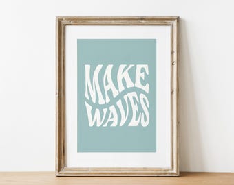 Make Waves Digital Print, Boho Surf Nursery Decor, Beach Kids Room, Surfer Theme Room, Ocean Theme Nursery, Quote Kids Wall, Blue Wall Art
