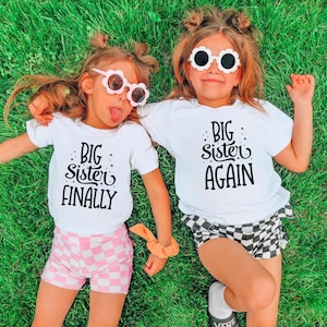 Big Sister Again, Big Sister Finally, Big Sisters Shirt, Big Sister Announcement Shirt, Big Sis Shirt, Big Sister to Be, Baby Announcement