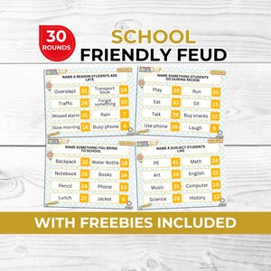 May include: A School Friendly Feud game with four game cards and a red circle that says "30 Rounds". The game cards have questions like "Name a reason students are late" and "Name something you bring to school". The text "With Freebies Included" is at the bottom.