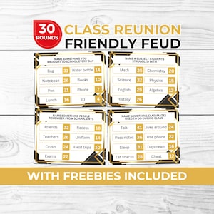 May include: A Class Reunion Friendly Feud game with 30 rounds. The game includes cards with categories like "Name Something You Brought to School Every Day" and "Name a Subject Students Struggled With." The text "With Freebies Included" is also visible.