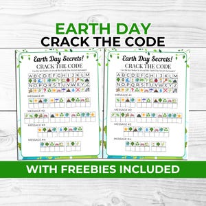 May include: Two Earth Day themed activity sheets with the text "Earth Day Crack the Code". Each sheet has a code-breaking activity with an alphabet key and symbols. The phrase "With Freebies Included" is at the bottom.
