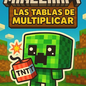 Puede incluir: Un póster de Minecraft con un Creeper verde sosteniendo un palo de dinamita. El póster presenta el texto "Minecraft" y "LAS TABLAS DE MULTIPLICAR". El fondo muestra un cielo azul y un paisaje verde pixelado.