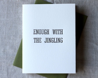 Enough With The Jingling Card