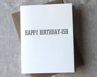 Happy Birthday-ish Card