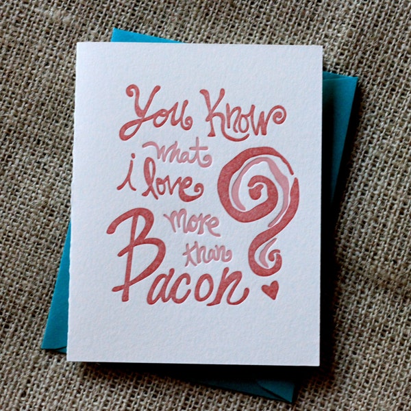 You Know I Love Bacon Card