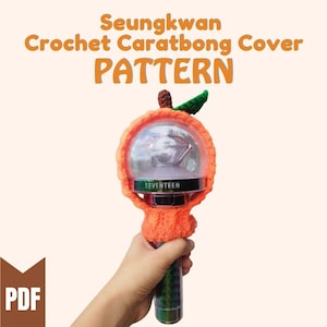 Seventeen Caratbong Crochet Cover Pattern | Seungkwan Lightstick Cover | Orange Lightstick Cover | K-Pop Fan Gift | Instant Digital Download