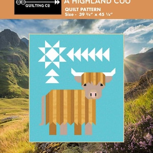 May include: A quilt pattern titled "Cattle Call A Highland Coo" featuring a geometric design of a Highland cow in shades of brown and tan on a turquoise background. The quilt measures 39 3/4" x 45 1/4".