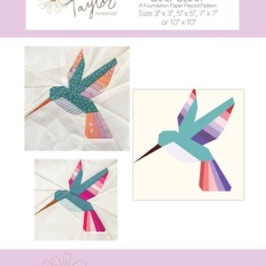May include: A foundation paper pieced pattern for a hummingbird quilt block. The design features a geometric hummingbird in shades of teal, pink, orange, and purple. The pattern is available in various sizes, including 3" x 3", 5" x 5", 7" x 7", and 10" x 10".