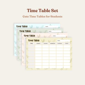 May include: Set of four printable time table templates with a cute floral design. Each template has a space for a name and a weekly schedule with columns for time, Monday, Tuesday, Wednesday, Thursday, and Friday.
