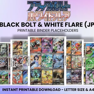 May include: A collection of printable binder placeholders featuring various colorful illustrations. The text "BLACK BOLT & WHITE FLARE (JP)" is displayed at the top, with additional text indicating "PRINTABLE BINDER PLACEHOLDERS" and "INSTANT PRINTABLE DOWNLOAD - LETTER SIZE & A4".