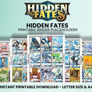 May include: Printable binder placeholders with "Hidden Fates" artwork. The design includes a variety of colourful trading card images, with text that reads "Hidden Fates Printable Binder Placeholders" and "Instant Printable Download - Letter Size & A4".