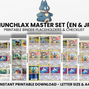 May include: A digital collection of Munchlax trading card binder placeholders and a checklist, featuring the text MUNCHLAX MASTER SET (EN & JP) PRINTABLE BINDER PLACEHOLDERS & CHECKLIST and INSTANT PRINTABLE DOWNLOAD - LETTER SIZE & A4.