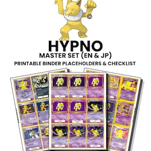 May include: A digital collection of Hypno trading card binder placeholders and checklists featuring the yellow Hypno character at the top. The text reads HYPNO MASTER SET (EN & JP) PRINTABLE BINDER PLACEHOLDERS & CHECKLIST INSTANT PRINTABLE DOWNLOAD.