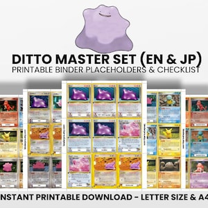May include: A collection of Pokemon trading cards featuring the character Ditto, with the text "DITTO MASTER SET (EN & JP)" and "PRINTABLE BINDER PLACEHOLDERS & CHECKLIST". The cards are arranged in rows and columns, with a purple Ditto graphic at the top.