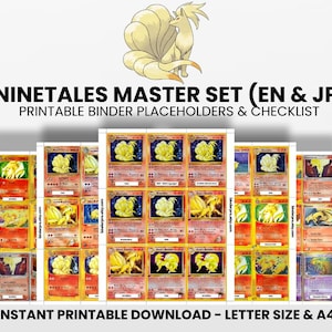 May include: A collection of printable Ninetales Master Set trading card placeholders and checklist. The cards feature a yellow and orange color scheme with the Ninetales character. The text on the image reads "NINETALES MASTER SET (EN & JP)" and "INSTANT PRINTABLE DOWNLOAD - LETTER SIZE & A4".