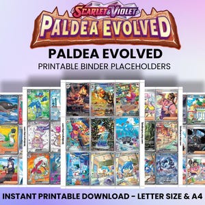 May include: Digital print of "Scarlet & Violet Paldea Evolved" trading card binder placeholders. The design includes a logo, text, and various colourful card illustrations. The text reads "Instant Printable Download - Letter Size & A4".
