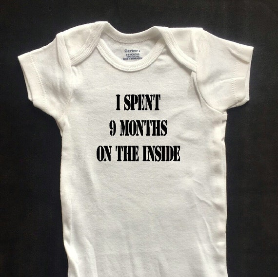i spent 9 months on the inside onesie