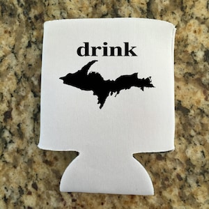 drink UP Can Kooler - Michigan Upper Peninsula custom can cooler - Michigan UP