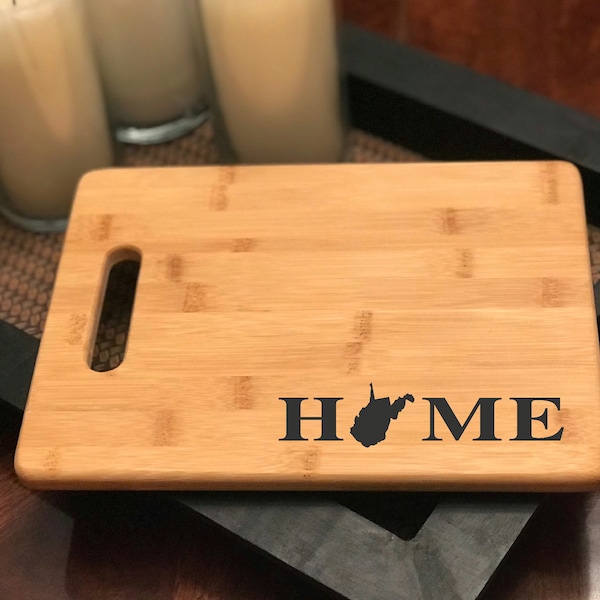 WEST VIRGINIA Home - Custom Cutting Board (Can Be Made with any State)