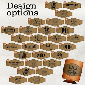 May include: A collection of 27 different designs for personalized leather can koozies. The designs include various names, initials, dates, and graphics. The koozies are brown leather with black text and graphics. The koozies are shown on a white background. One koozie is shown on a brown can.