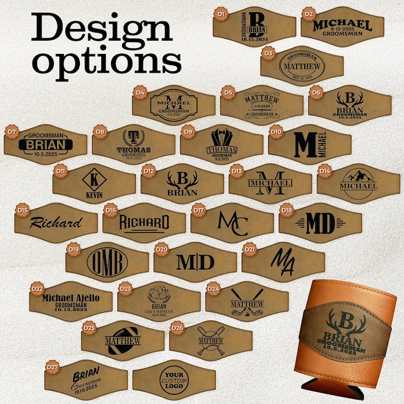 May include: A collection of 27 different designs for personalized leather can koozies. The designs include various names, initials, dates, and graphics. The koozies are brown leather with black text and graphics. The koozies are shown on a white background. One koozie is shown on a brown can.
