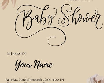 Puede incluir: Una invitación de color beige a una fiesta de bienvenida al bebé con un diseño floral. El texto dice "Please Join Us For A Baby Shower In Honor Of Your Name Saturday, March Thirteenth 2:00-4:00 PM 123 Anywhere ST. Houston, TX RSVP to MIA by January 25th Phone 1.444.4444"