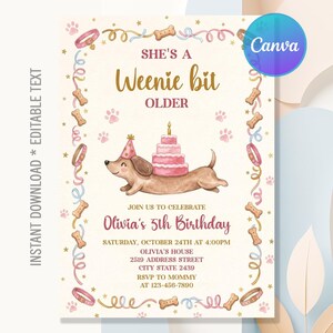 May include: A birthday invitation card featuring a watercolour dachshund wearing a pink party hat with a pink cake on its back. The text reads: SHE'S A Weenie bit OLDER, JOIN US TO CELEBRATE Olivia's 5th Birthday, SATURDAY, OCTOBER 24TH AT 4:00PM.