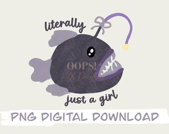 Buchstäblich nur ein Mädchen Anglerfisch Trendy TikTok PNG Aufkleber Digitaler Download sie erhebt sich Anglerfisch schwarzer Meeresteufel png für Lesezeichen, Shirts