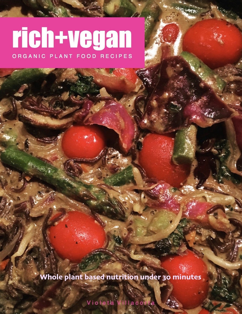 Rich  Vegan  Organic Plant Food Recipes eBook Vegan Recipe image 1