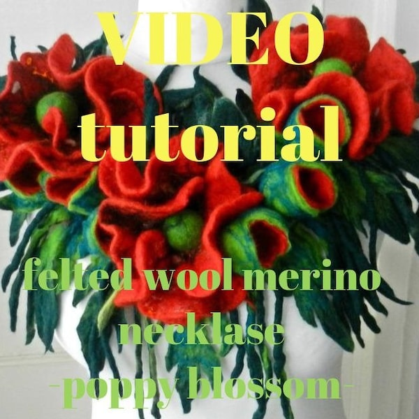 video tutorial   -felting -Shibori Felting Textured-  wet felting tutorial--poppy  Necklase--step-by-step instructions