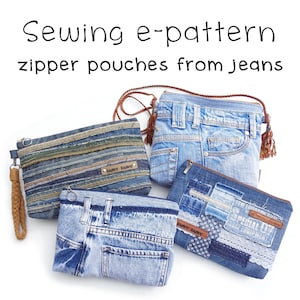 Op de afbeelding: Vier denim ritszakjes gemaakt van gerecyclede jeans. De zakjes variëren in ontwerp, sommige met patchwork en andere met de originele jeanszakken. De tekst "Sewing e-pattern zipper pouches from jeans" staat bovenaan.