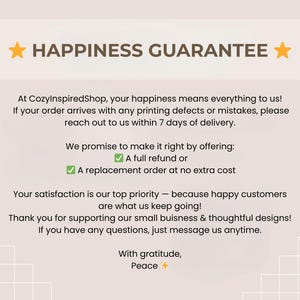 May include: Cream-colored graphic with the text "HAPPINESS GUARANTEE" and additional text promising full refunds or replacements for printing defects. The text also thanks customers for their support.