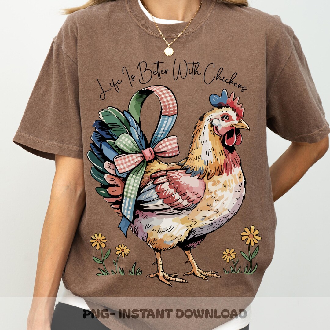 Life Better With Chickens PNG, Wildflower Farmcore Design, Cute Chicken ...