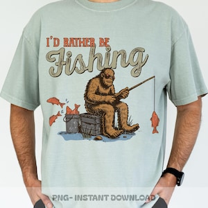 I’d Rather Be Fishing PNG, Funny Bigfoot Bass Fishing Clipart, Sasquatch Outdoor Sublimation Design, Redneck Camping Shirt Graphic PNG File