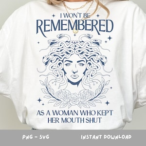 I Won&#39;t Be Remembered As A Woman Who Kept Her Mouth Shut PNG, Fearless Feminist Quote, Bold Typography Art, Sassy Women Empowerment SVG