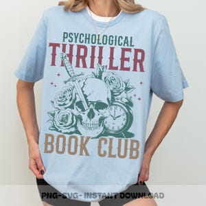 Psychological Thriller Book Club Png Svg, Horror Bookish Svg Design, Vintage Dark Reader Shirt Clipart, Spooky Book Lover Sublimation File