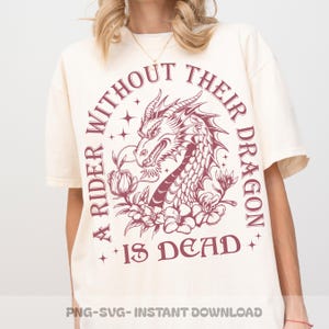 Fourth Wings A Rider Without Their Dragon Is Dead SVG, Fantasy Dragon Rider PNG, Basgiath Shirt Design, Xaden and Violet Clipart Bookish Art