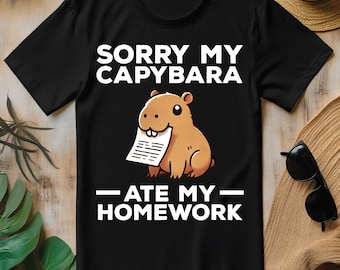Sorry My Capybara Ate My Homework PNG, Funny Capybara T-shirt Design