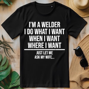 Funny Welder Husband I&#39;m A Welder Ask My Wife PNG, Welding T-shirt Design