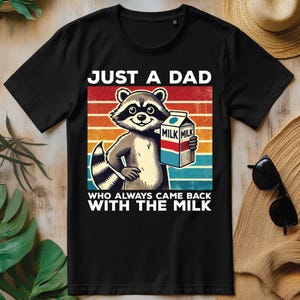 Just A Dad Who Always Came Back With The Milk Father's Day PNG, Raccoon T-shirt Design
